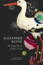 The Long March of Basic Trust af Alexander Kluge