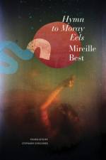 Hymn to Moray Eels af Mireille Best