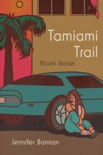 Tamiami Trail af Jennifer Bannan