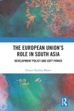 The European Union's Role in South Asia af Simant Shankar Bharti