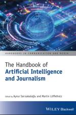The Handbook of Artificial Intelligence and Journalism