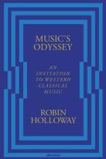 Music’s Odyssey af Robin Holloway