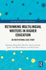 Rethinking Multilingual Writers in Higher Education af Qianqian Zhang-Wu