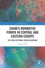 China's Normative Power in Central and Eastern Europe af Fangxing Qin