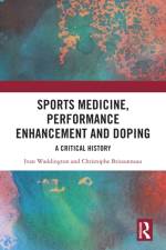 Sports Medicine, Performance Enhancement and Doping af Ivan (University of Chester Waddington