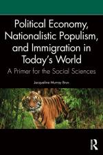 Political Economy, Nationalistic Populism, and Immigration in Today's World af Jacqueline Murray Brux