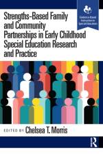 Strengths-Based Family and Community Partnerships in Early Childhood Special Education Research and Practice