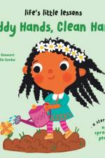 Life’s Little Lessons: Muddy Hands, Clean Hands af Amber Stewart