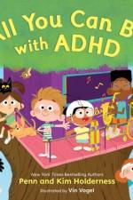 All You Can Be with ADHD af Kim Holderness