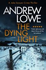 The Dying Light af Andrew Lowe