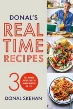 Donal's Real Time Recipes af Donal Skehan