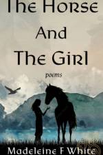 The Horse and the Girl af Madeleine F White