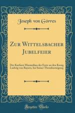 Zur Wittelsbacher Jubelfeier af Joseph von Gorres