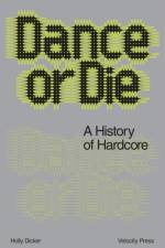 Dance Or Die af Holly Dicker