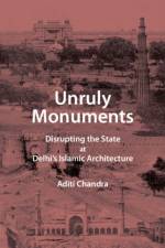 Unruly Monuments af Aditi (University of California Chandra