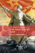 The Cambridge Companion to the Nazi-Soviet War af David (University of New South Wales Stahel