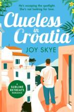 Clueless in Croatia af Joy Skye