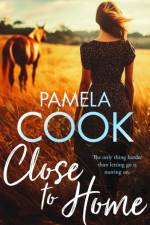 Close To Home af Pamela Cook