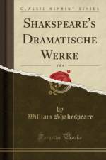 Shakspeare's Dramatische Werke, Vol. 4 (Classic Reprint) af William Shakespeare