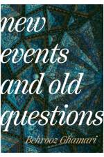 New Events and Old Questions af Behrooz Ghamari