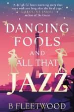 Dancing Fools and All That Jazz af B Fleetwood