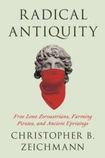 Radical Antiquity af Christopher B. Zeichmann