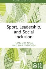 Sport, Leadership, and Social Inclusion af Hans Erik (Kristiania University College Næss