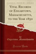Vital Records of Edgartown, Massachusetts, to the Year 1850 (Classic Reprint) af Edgartown