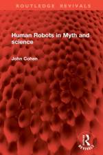 Human Robots in Myth and science af John Cohen