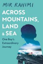 Across Mountains, Land and Sea af Mir Rahimi