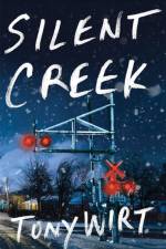 Silent Creek af Tony Wirt