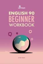 English 90 Beginner Self-Study Workbook af Peter Clements