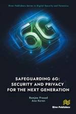 Safeguarding 6G: Security and Privacy for the Next Generation af Ramjee Prasad