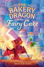 The Bakery Dragon and the Fairy Cake af Devin Elle Kurtz