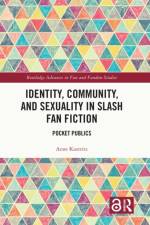 Identity, Community, and Sexuality in Slash Fan Fiction