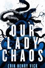 Our Lady Chaos af Erik Henry Vick