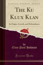 The Ku Klux Klan: Its Origin, Growth, and Disbandment (Classic Reprint) af Elmo Paul Hohman