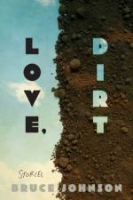 Love, Dirt af Bruce Johnson