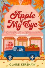 Apple of My Eye af Claire Kershaw