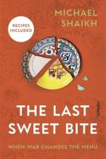 The Last Sweet Bite af Michael Shaikh