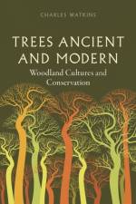 Trees Ancient and Modern af Charles Watkins