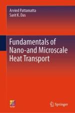 Fundamentals of Nano- and Microscale Heat Transport af Arvind Pattamatta