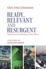 Ready, Relevant And Resurgent af Anil Chauhan