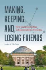 Making, Keeping, and Losing Friends af Janice M. McCabe