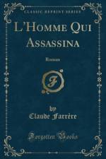L'Homme Qui Assassina af Claude Farrere
