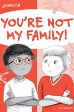 Readerful Rise: Oxford Reading Level 7: You're Not My Family! af Narinder Dhami