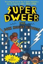 Super Dweeb: The Dork Knight Returns af Jess Bradley