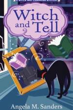 Witch and Tell af Angela M. Sanders