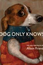 Dog Only Knows af Alison Friend
