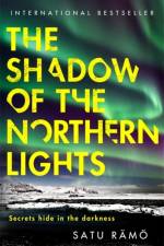 The Shadow of the Northern Lights af Satu Ramo